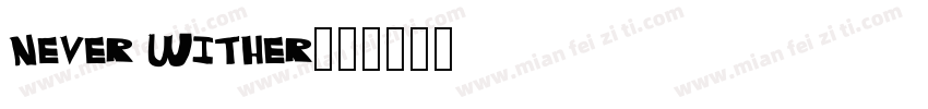 Never Wither字体转换